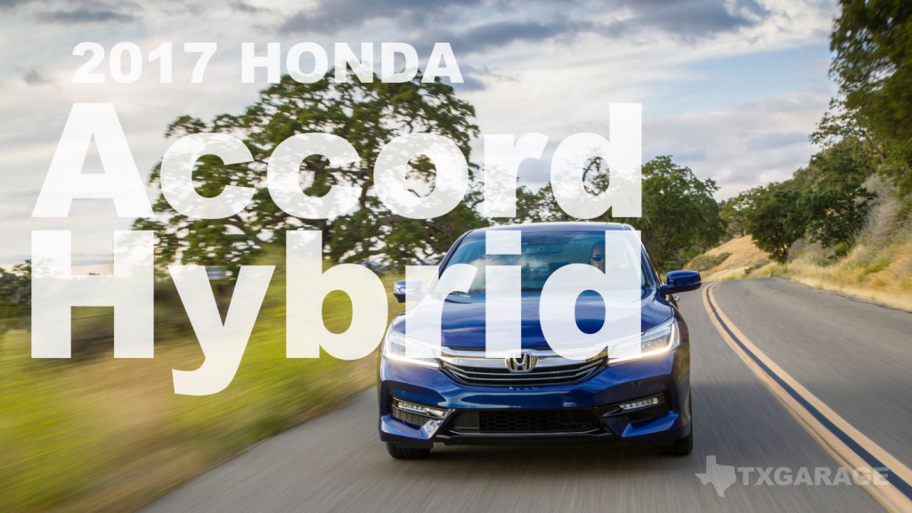 2017 Honda Accord Hybrid reviewed by David Boldt - txGarage