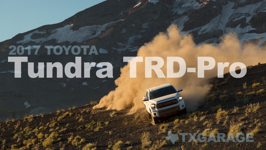 2017 Toyota Tundra TRD-Pro reviewed by Steve Kursar - txGarage