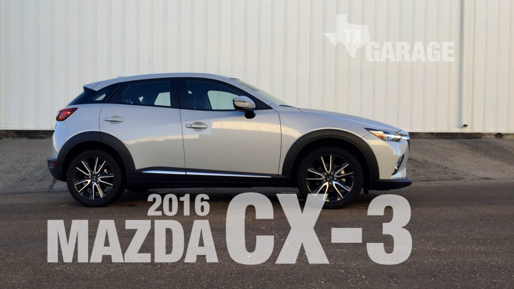 Driven: The 2016 Mazda CX-3 | txGarage