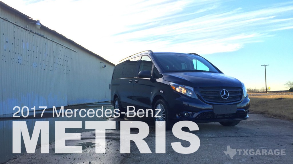 2017 Mercedes-Benz Metris Passenger Van reviewed by Adam Moore - txGarage